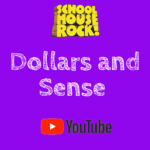 Dollars and Sense Schoolhouse Rock video