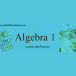 algebra 1 lessons and practice