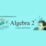 algebra 2 lessons and practice