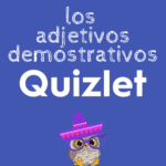 los adjetivos demostrativos quizlet