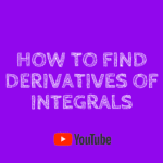 how to find derivatives of integrals