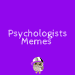 Psychologists Memes