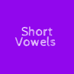 Short Vowels