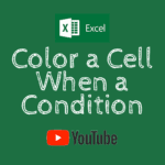 Color a Cell When a Condition in Excel Video