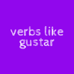 verbs like gustar