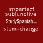 imperfect subjunctive stem-change spanish