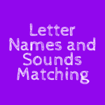 Letter Names and Sounds Matching