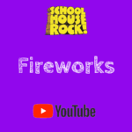 fireworks school house rock