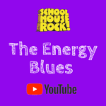 the energy blues school house rock