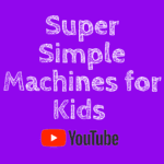 Super Simple Machine for Kids