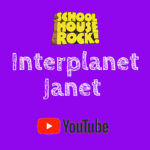 interplanet janet school house rock