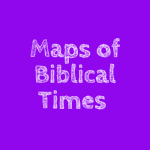 Maps of Biblical Times