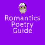 Romantics Poetry Guide