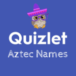 Quizlet aztec names