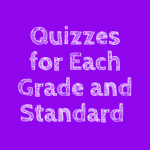 quizzes for each grade and standard