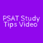 PSAT Study Tips Video