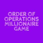 Order of Operations Millionaire Game