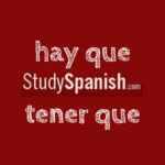 hay que tener que