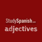 learn to use spanish adjectives