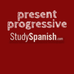present progressive Spanish 2