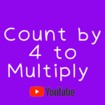 Count by 4 to Multiply