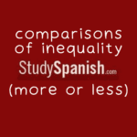 comparisons of inequality more or less spanish online quiz
