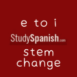 e to i stem change in spanish online quiz