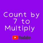Skip Count by 7 to multiply and divide video