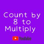 Skip Count by 8 to Multiply and Divide