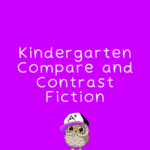 Kindergarten Compare and Contrast Fiction RL.K.9