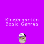 Kindergarten Basic Genres RL.K.5