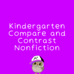 Kindergarten Compare and Contrast K.RI.9