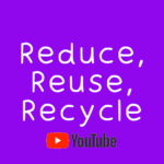 Reduce, Reuse, Recycle Video