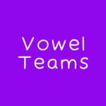 Vowel Teams
Second Grade