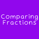 Comparing Fractions