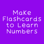 Make Flashcards to Learn Numbers CC.K.3