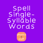 spell single-syllable words