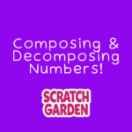 Composing & Decomposing Numbers!