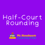 Half-Court Rounding