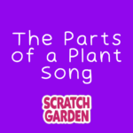 The Parts of a Plant Song
