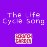 The Life Cycle Song